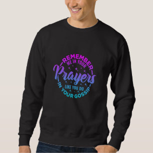 Sudadera Recuérdame En Tus Oraciones Como Lo Haces En Tus Ó