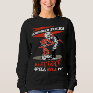 Sudadera Recuerde Que La Electricidad De La Gente Le Peligr