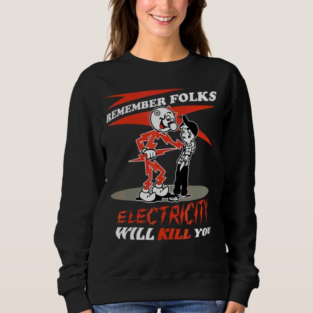 Sudadera Recuerde Que La Electricidad De La Gente Le Peligr (Anverso)