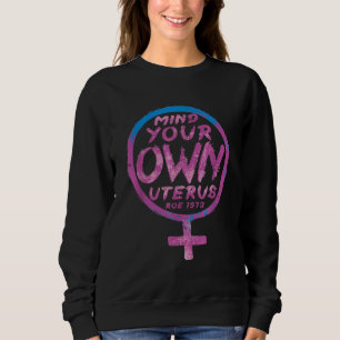 Sudadera Recuerde su propio Uterus Roe 1973 Women's Rights