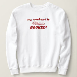 Sudadera Red My Weekend Is Booked Cute Bookish