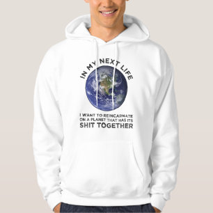 Sudadera Reencarnar En Un Planeta Que Tiene Su Mierda Junto