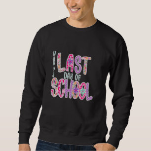 Sudadera Regalo de Agradecimiento para Maestros Último Día