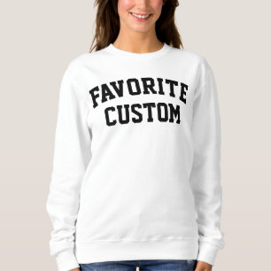 Sudadera Regalo de cumpleaños de texto de palabra favorita