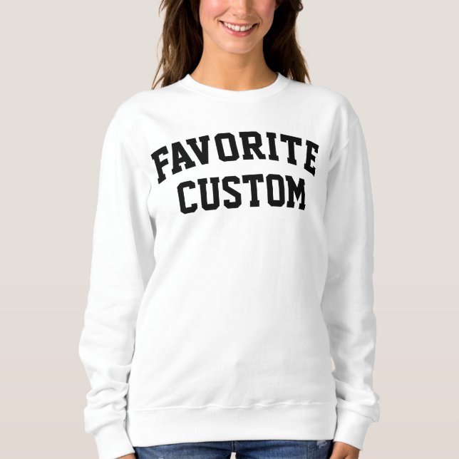 Sudadera Regalo de cumpleaños de texto de palabra favorita  (Anverso)