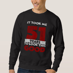 Sudadera Regalo de cumpleaños divertido de 51 años de antig