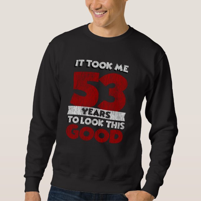 Sudadera Regalo de cumpleaños divertido de 53 años de antig (Anverso)