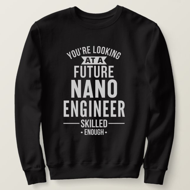 Sudadera Regalo de ingeniero de NANO (Anverso del diseño)