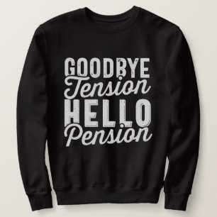 Sudadera Regalo de jubilación, adiós tensión y hola pensión