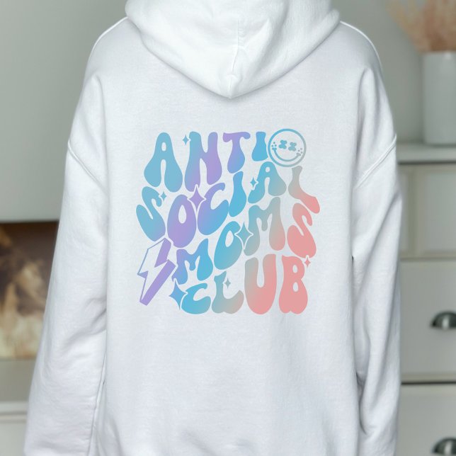 Sudadera Regalo de moda contra club de mamás antisociales (Subido por el creador)