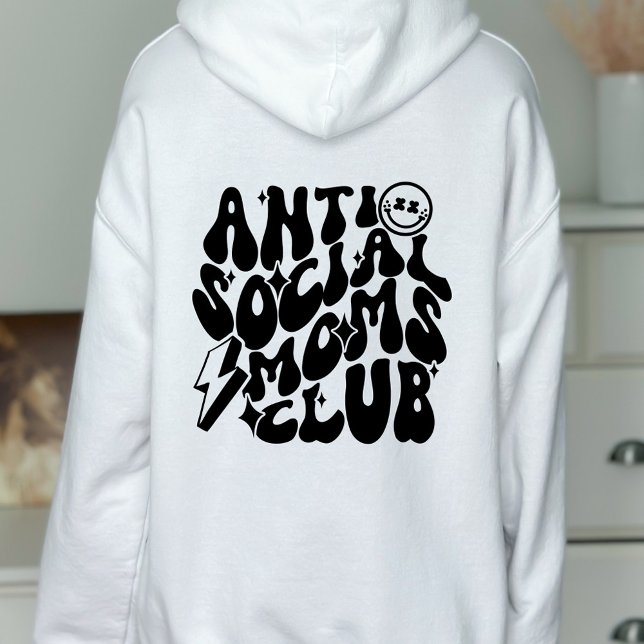 Sudadera Regalo de moda contra club de mamás antisociales (Subido por el creador)
