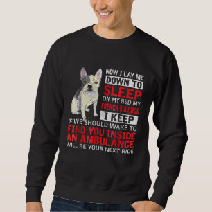 Sudadera Regalo de perro Me Dormí En Mi Cama Mi Bulldog F