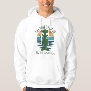 Sudadera Regalo De Silly Alien ¿Crees En Los Extranjeros?
