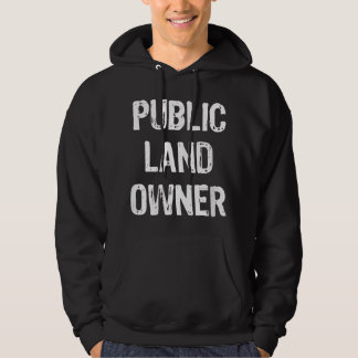 Sudadera Regalo divertido para propietario de tierras públi