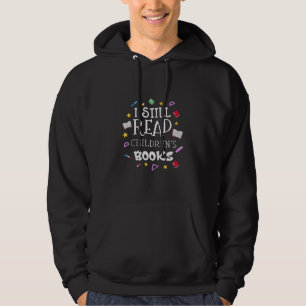 Sudadera Regalo docente, aún leo libros para niños