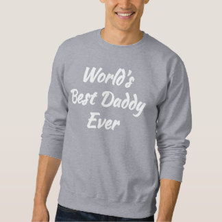 Sudadera Regalo Genial para Papá - El Mejor Papá del Mundo