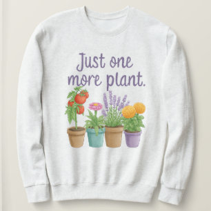 Sudadera Regalo para jardineros Cita divertida solo una pla