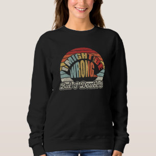 Sudadera Regalo sarcástico para mujeres Retro Puede que est