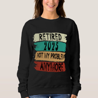 Sudadera Regalos de jubilación Hombres Retirados 2025