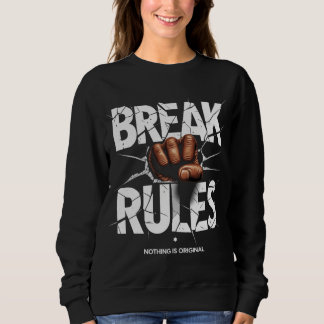 Sudadera Reglas de ruptura - Nada es una camiseta original