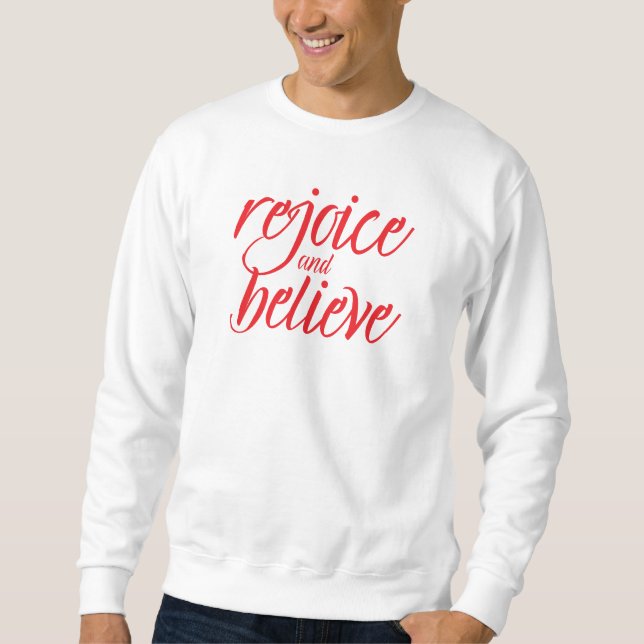 Sudadera : Regocíjate y Cree (blanco) (Anverso)