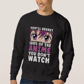 Sudadera Regret 100 of the Anime You Don't Watch Women Girl