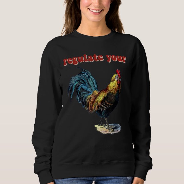 Sudadera Regulate Your Rooster (Anverso)
