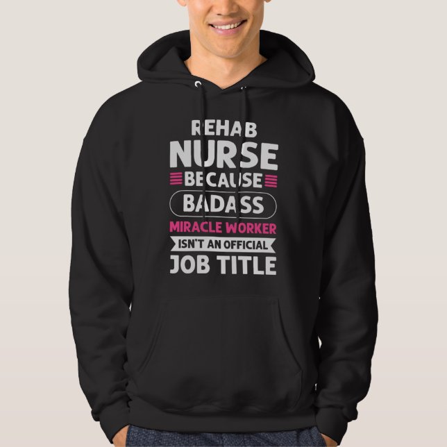 Sudadera Rehab Nurse Miracle Worker Rehab Nursing (Anverso)