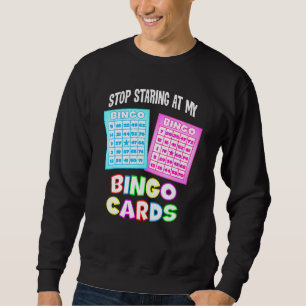 Sudadera Reina De Bingo - Deja De Mirar Mis Cartas De Bingo