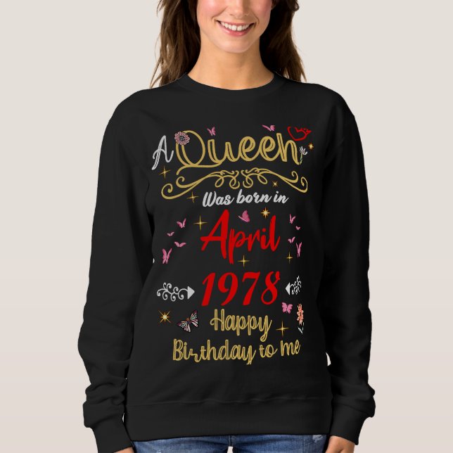 Sudadera Reina de cumpleaños desde abril de 1978 chica de a (Anverso)