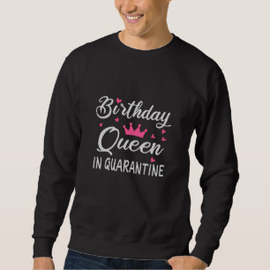 Sudadera Reina de cumpleaños en cuarentena