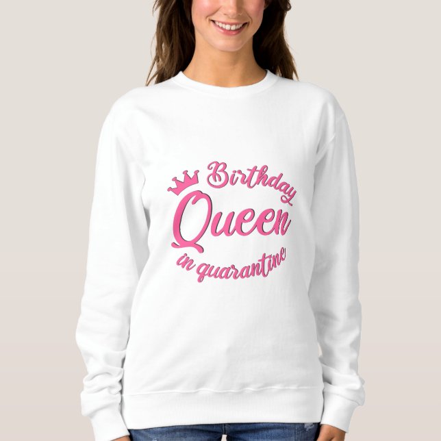 Sudadera Reina de cumpleaños en cuarentena (Anverso)