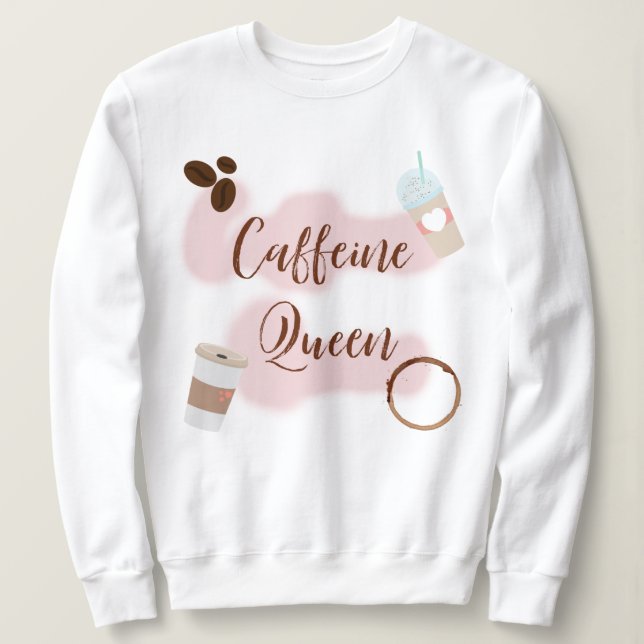 Sudadera reina del cafeína (Anverso del diseño)
