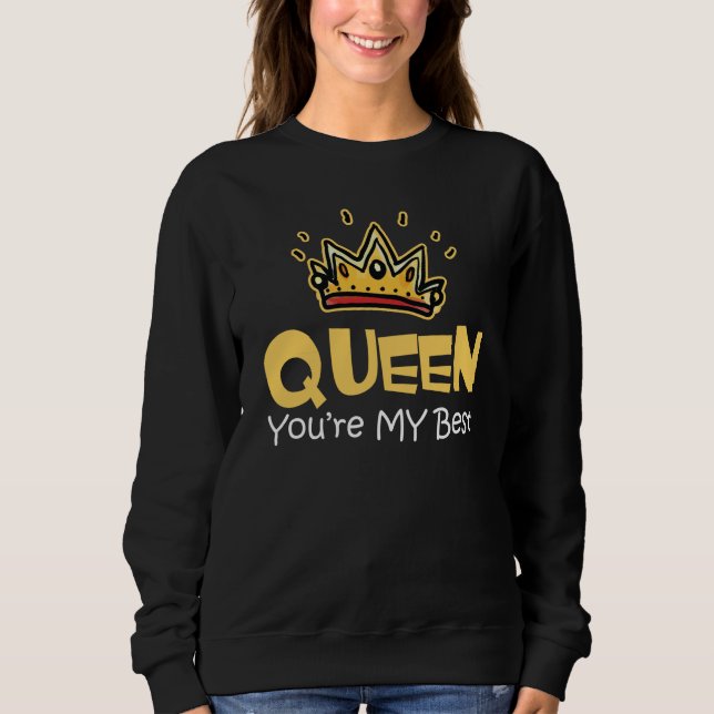 Sudadera Reina que eres mi mejor (Anverso)