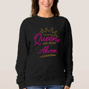 Sudadera Reinas Son De Akron Residente Ohio Local Oh Chica