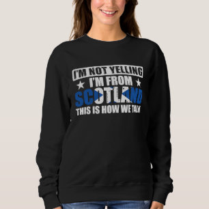 Sudadera Reino Unido Escocés No Estoy Gritando Soy De Escoc