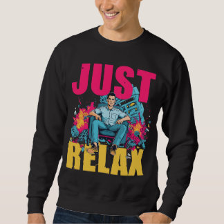Sudadera ¡Relájate!