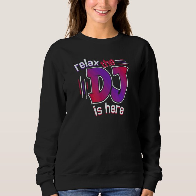 Sudadera Relájate El DJ Está Aquí (Anverso)