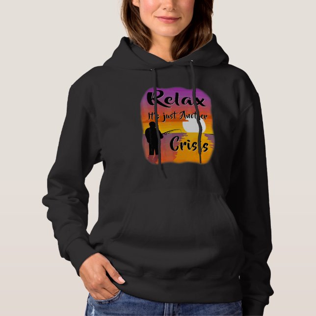 Sudadera Relájate Es Solo Otra Crisis (Anverso)