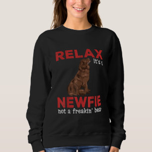 Sudadera Relájate, es un novato Perro de recién fundados