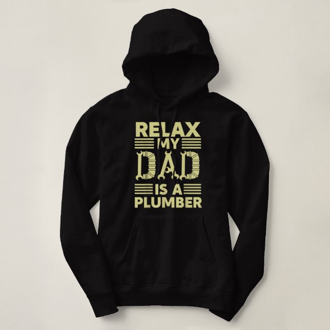 Sudadera Relájate, Mi Papá Es Un Plomero (Diseño del anverso)