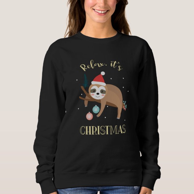 Sudadera Relájate, son Navidades divertidos. (Anverso)
