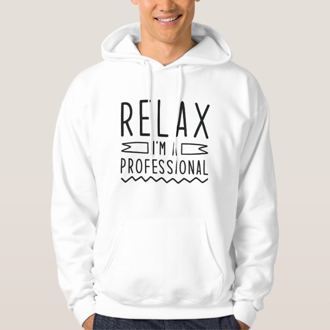 Sudadera Relájate, soy profesional (Anverso)