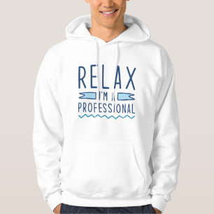 Sudadera Relájate, soy profesional