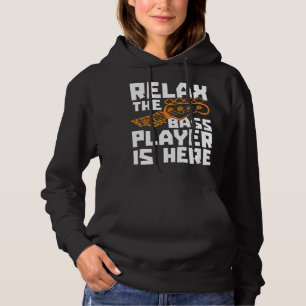 Sudadera Relájese En El Bass Player, Que Está Aquí, Con La