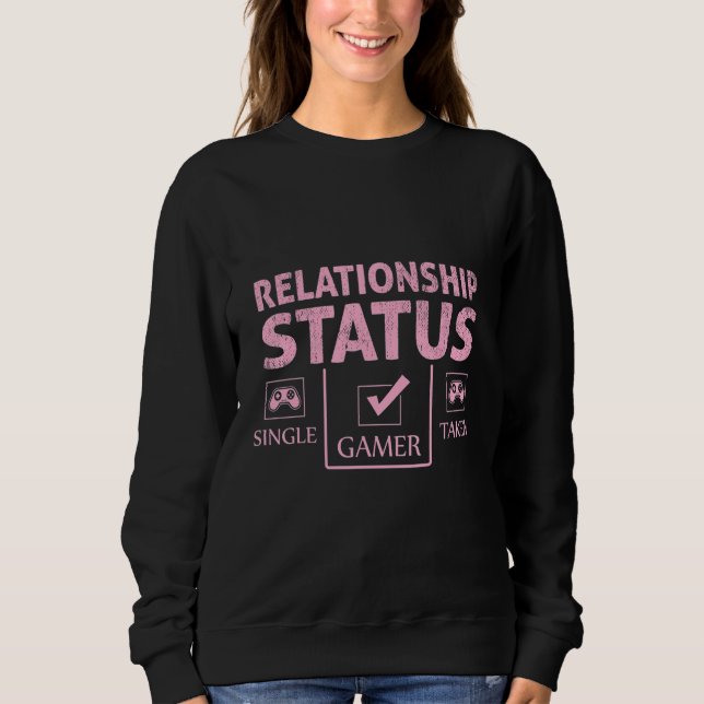 Sudadera Relationship Status Single Taken Gamer Valentines  (Anverso)