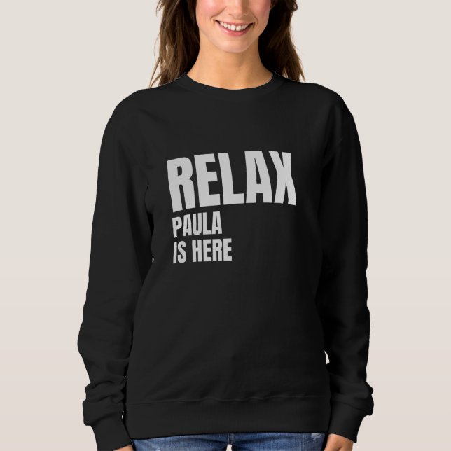 Sudadera Relax Paula Está Aquí Nombres De Nacimientos Popul (Anverso)