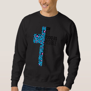 Sudadera Religiosa Cristiana Española Con Dios Todo Es Pos