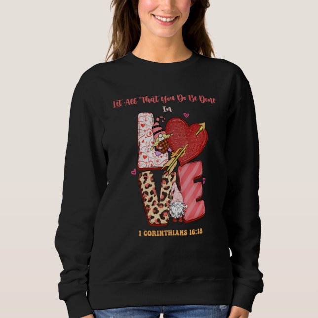 Sudadera Religious Valentines Let All That You Do Be Done I (Anverso)