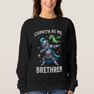 Sudadera Ren Faire Pun Viene A Mí Hermanos Dabbing Mediev